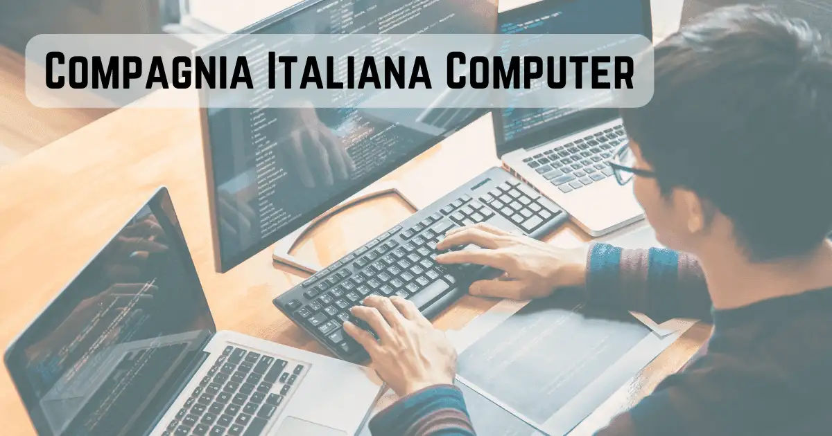 What is Compagnia Italiana Computer?