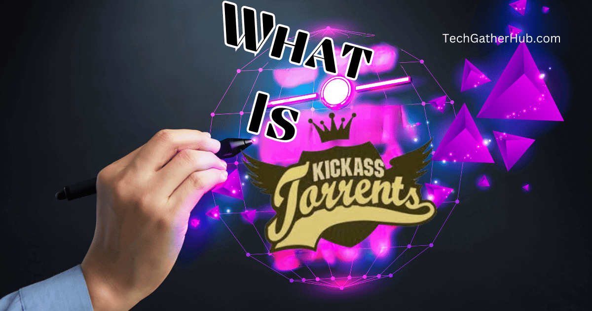What is KickassTorrents? A Business Perspective